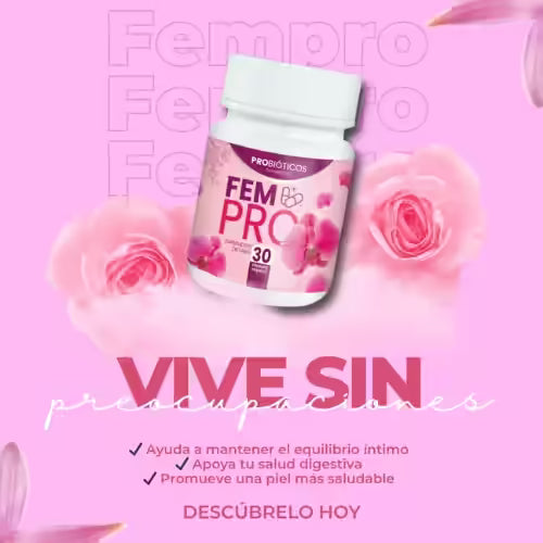 PROBIÓTICO VAGINAL FEMENINO FEM PRO®. DILE ADIÓS A LAS MOLESTIAS EN TU ZONA "V".